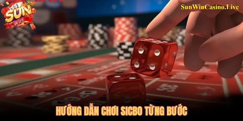 Năm bước lên bàn sicbo SUNWIN hoàn tất dưới 5 phút